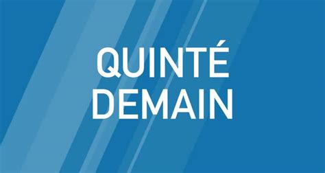 Quinté de demain .
